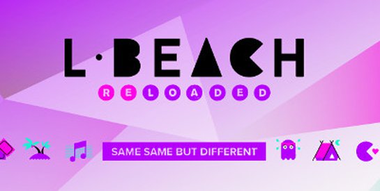 L-Beach: Eben noch weg – und schon wieder da!