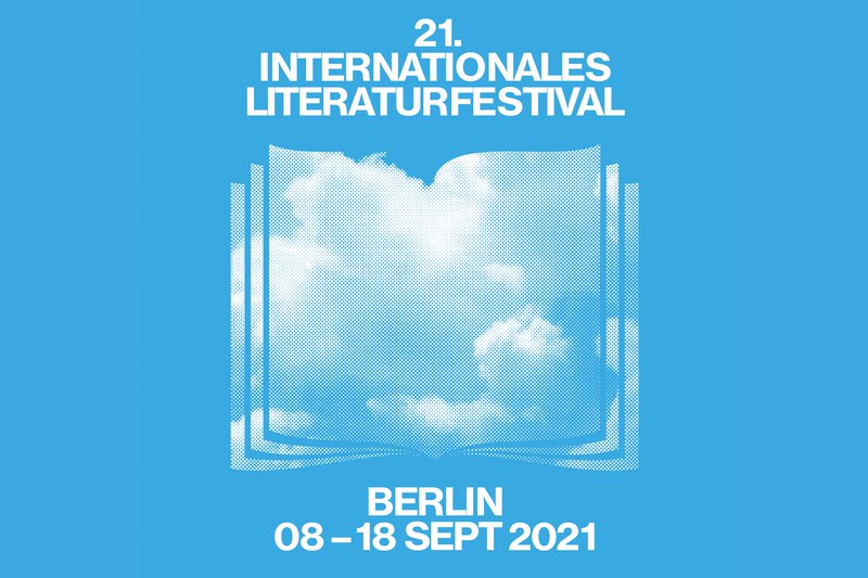 21. internationales literaturfestival berlin vom 8.-18. September 2021